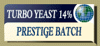 Turbo Yeast 14%, Prestige Batch